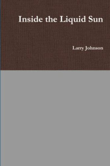 Inside the Liquid Sun