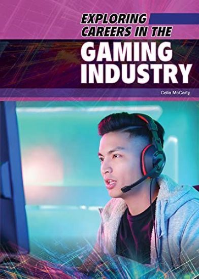 Exploring Careers in the Gaming Industry