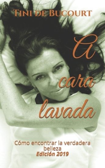 A cara lavada: Cómo encontrar la verdadera belleza