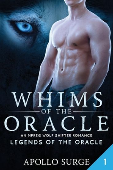 Whims of the Oracle: M/M Wolf Shifter Mpreg Paranormal Romance