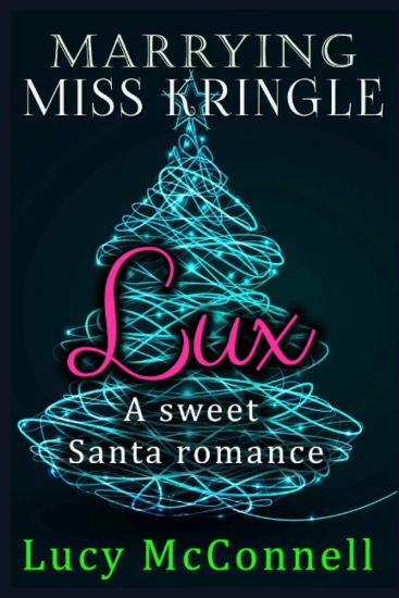 Marrying Miss Kringle: Lux