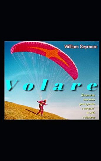 V o l a r e: sensazioni, emozioni, quasi poesie e canzoni di vele e d'amore