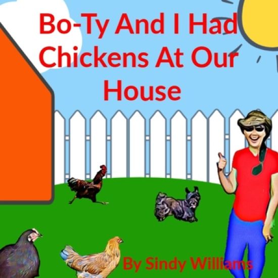 Bo-Ty and I Had Chickens at Our House