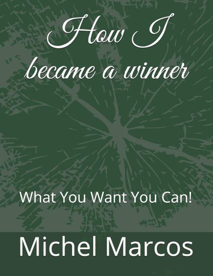 How I became a winner: What You Want You Can!