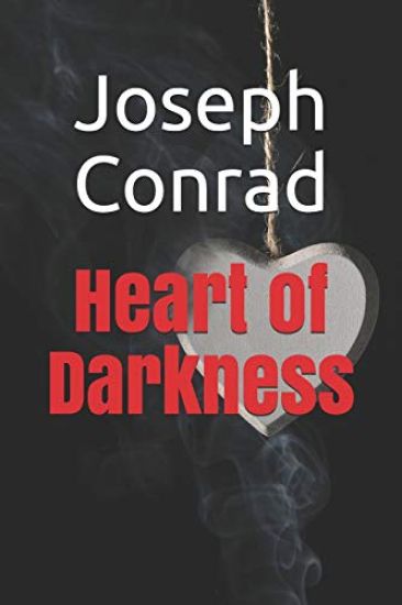 Heart of Darkness: New Edition - Heart of Darkness by Joseph Conrad