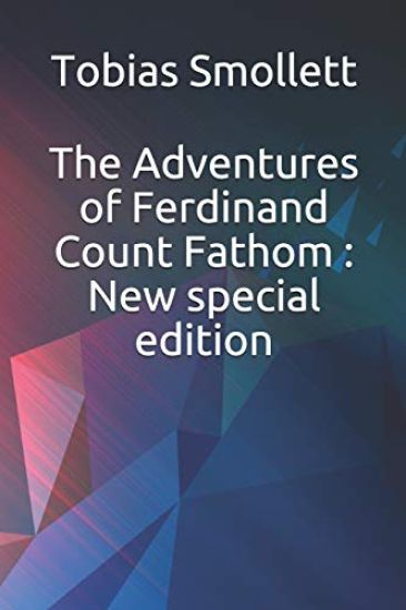 The Adventures of Ferdinand Count Fathom: New special edition