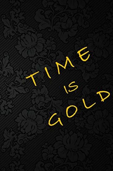 Time Is Gold: for recording your daily plans and goals