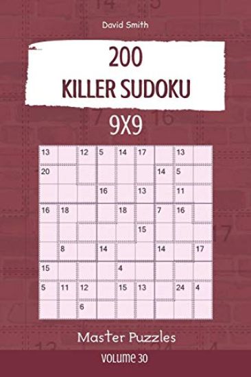 Killer Sudoku - 200 Master Puzzles 9x9 vol.30