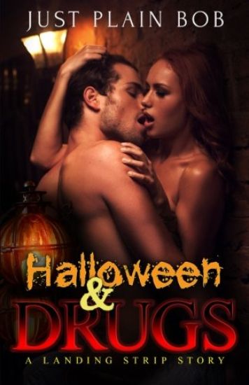Halloween & Drugs: A Landing Strip Story