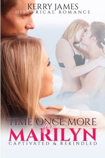 Time Once More for Marilyn: Captivated & Rekindled Romance