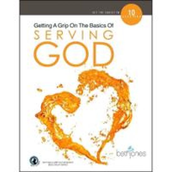 Getting A Grip On the Basics of Serving God