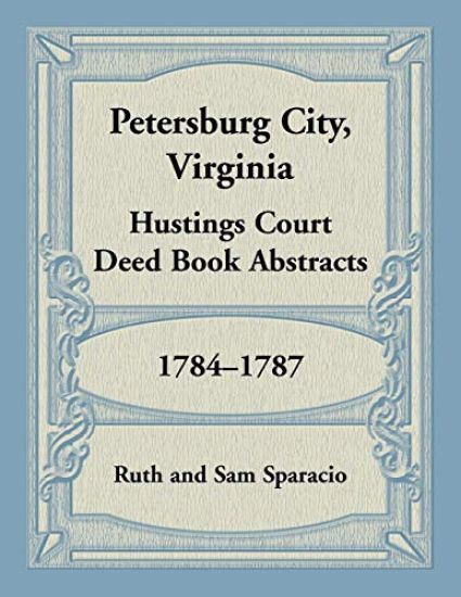 Petersburg City, Virginia Hustings Court Deed Book, 1784-1787