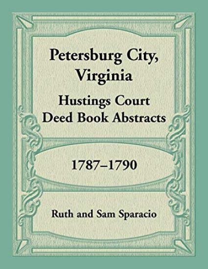 Petersburg City, Virginia Hustings Court Deed Book, 1787-1790