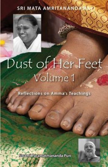 Dust of Her Feet: Reflections on Amma's Teachings Volume 1