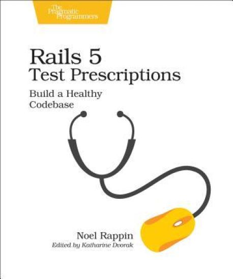 Rails 5 Test Prescriptions