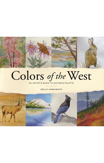 Colors of the West: An Artist's Guide to Nature's Palette