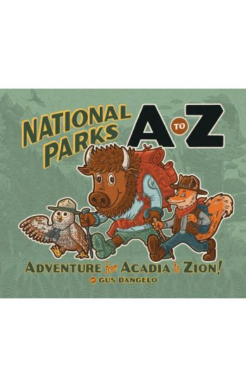 National Parks A to Z: Adventure from Acadia to Zion!