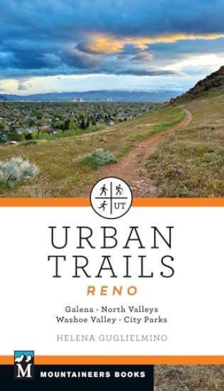 Urban Trails Reno: Galena * North Valleys * Washoe Valley * City Parks