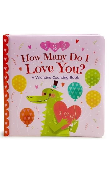 How Many Do I Love You? a Valentine Counting Book