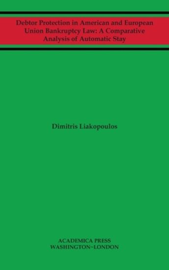 Debtor Protection in American and European Union Bankruptcy Law