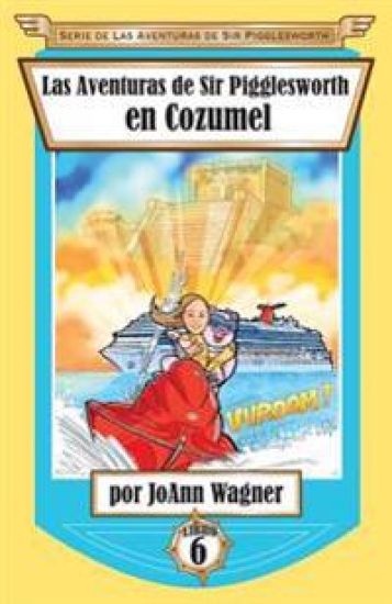 Las Aventuras de Sir Pigglesworth en Cozumel