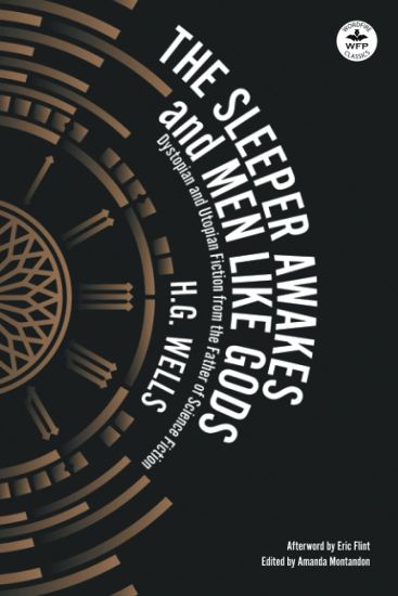The Sleeper Awakes & Men Like Gods