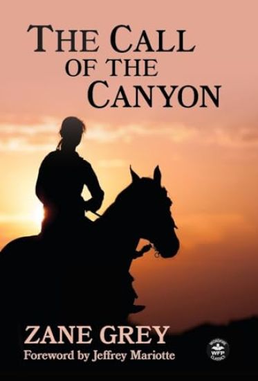 The Call of the Canyon with Original Foreword by Jeffrey J. Mariotte