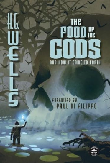 The Food of the Gods (Annotated)