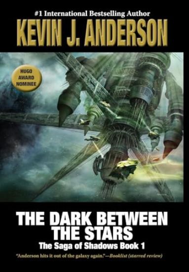 The Dark Between the Stars: The Saga of Shadows 1
