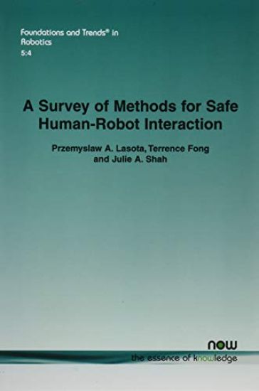 A Survey of Methods for Safe Human-Robot Interaction