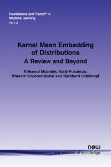 Kernel Mean Embedding of Distributions