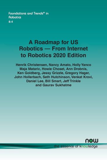 A Roadmap for US Robotics – From Internet to Robotics 2020 Edition