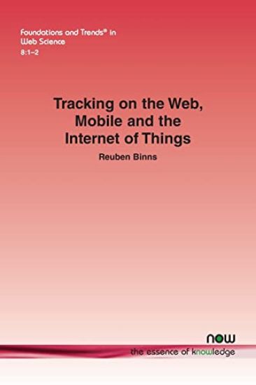 Tracking on the Web, Mobile and the Internet of Things