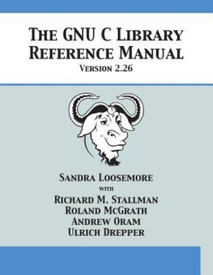 The GNU C Library Reference Manual Version 2.26