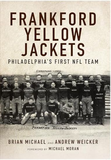 Frankford Yellow Jackets: Philadelphia's First NFL Team