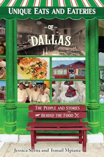 Unique Eats and Eateries of Dallas
