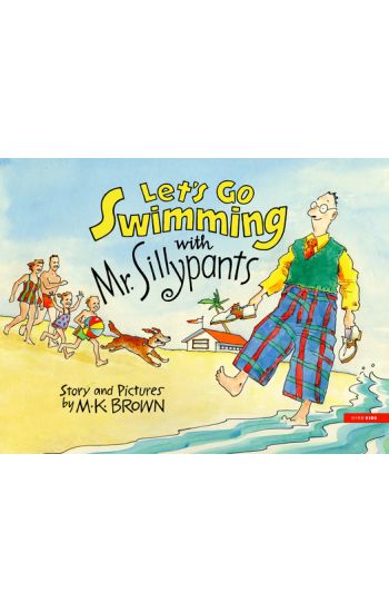 Let's Go Swimming with Mr. Sillypants