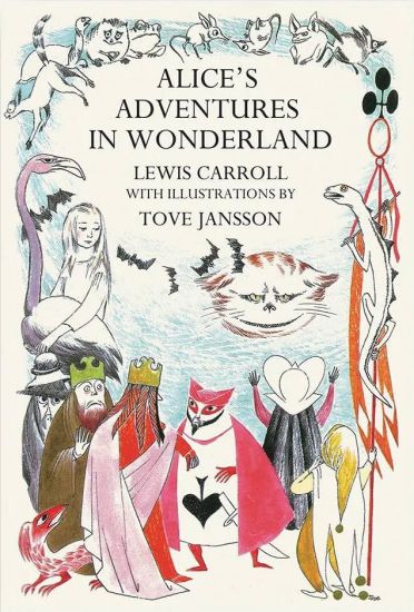Kansikuva: Alice's Adventures in Wonderland: Tove Jansson Edition
