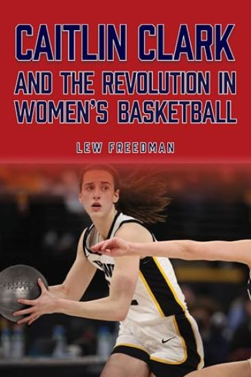 Caitlin Clark and the Revolution in Women's Basketball