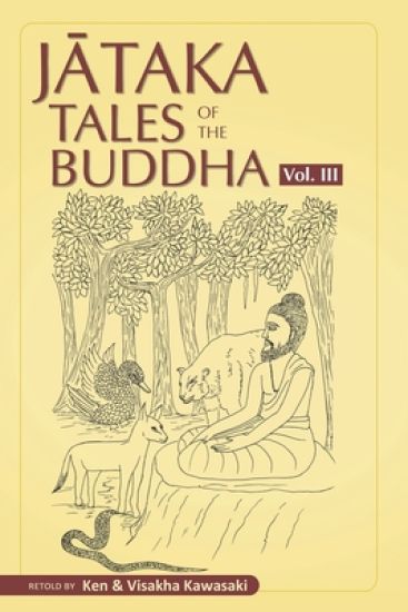 Jataka Tales of the Buddha - Volume III