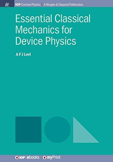 Essential Classical Mechanics for Device Physics