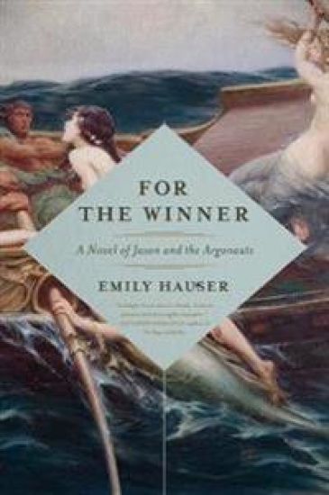 For the Winner - A Novel of Jason and the Argonauts
