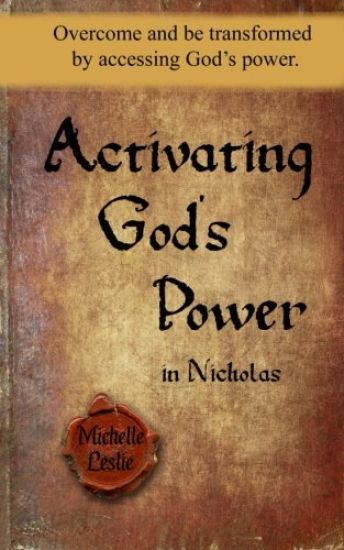 Activating God's Power in Nicholas