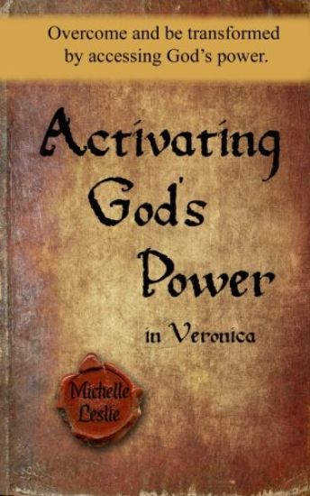 Activating God's Power in Veronica