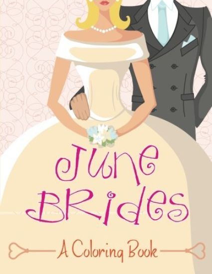 June Brides (A Coloring Book)