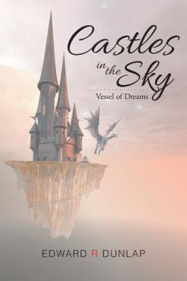 Castles in the Sky Vessel of Dreams