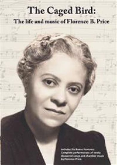 The Caged Bird: The Life and Music of Florence B. Price
