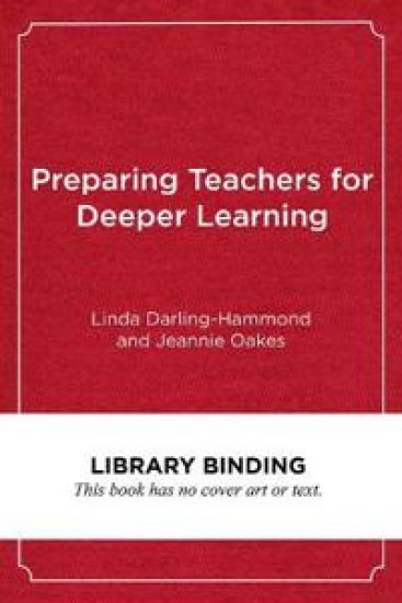 Preparing Teachers for Deeper Learning
