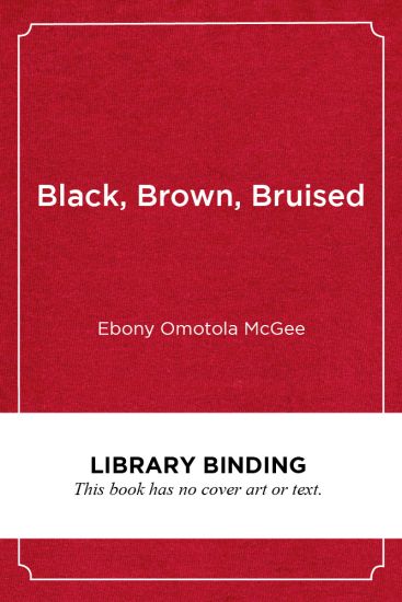 Black, Brown, Bruised