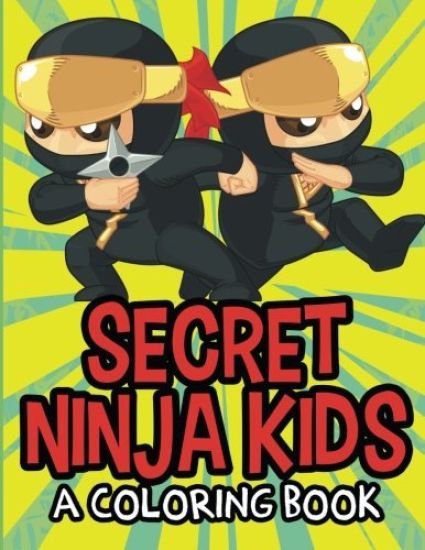 Secret Ninja Kids (A Coloring Book)